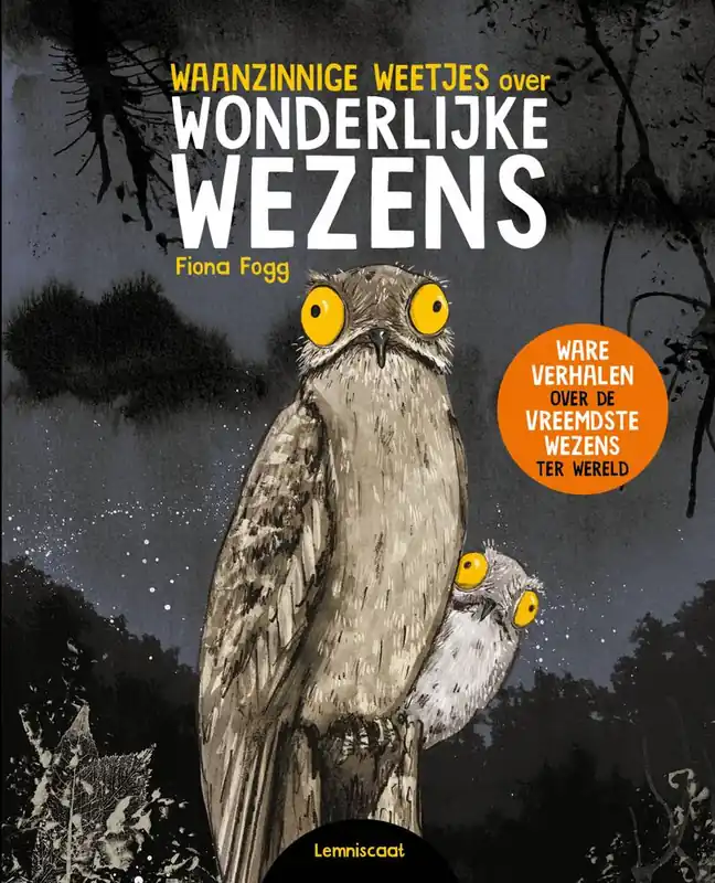Waanzinnige weetjes over wonderlijke wezens / Druk 1 Beperkte Voorraad