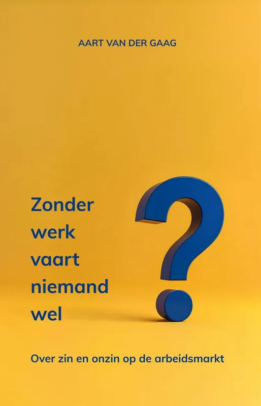 Speciale Aanbieding Zonder werk vaart niemand wel / Druk 1
