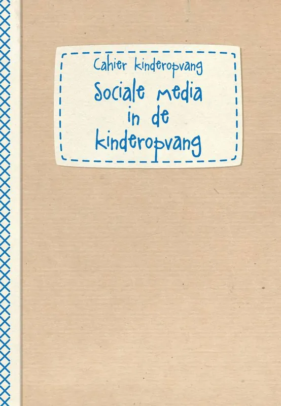Sociale media in de kinderopvang - cahierreeks Kinderopvang / Druk 1 Korting