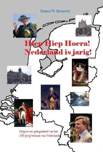 Gereduceerde Prijs Hiep hiep hoera Nederland is jarig / Druk 1