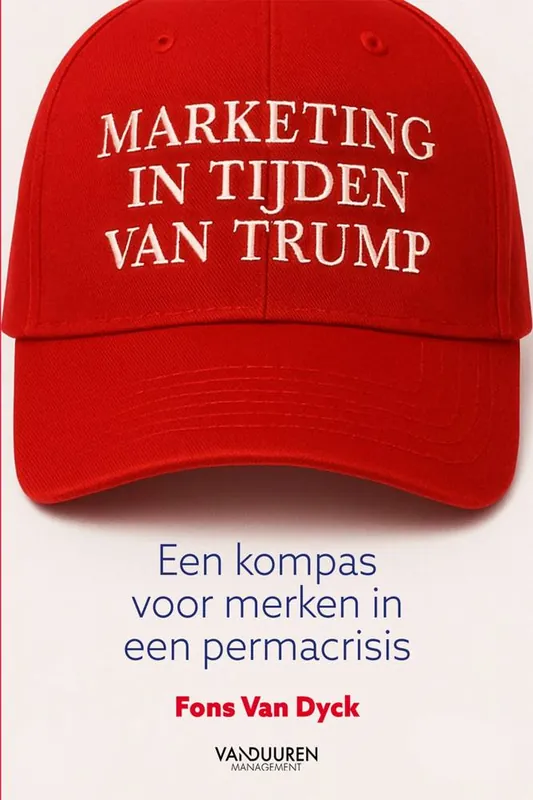 Marketing in tijden van Trump / Druk 1 Nieuw