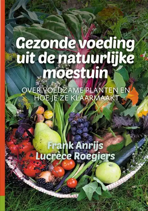Lage Kosten Gezonde voeding uit de natuurlijke moestuin / Druk 1