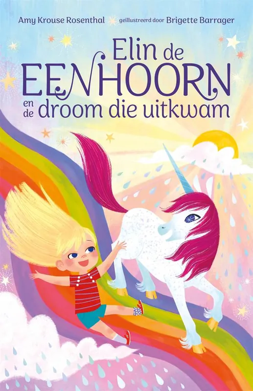 Elin de eenhoorn en de droom die uitkwam / Druk 1 Gratis Retour