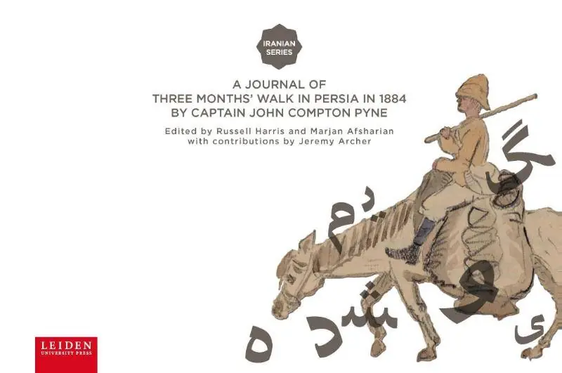 A journal of three months’ walk in Persia in 1884 by Captain John Compton Pyne / 1st Edition Superprijs