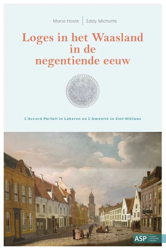 Koop Vandaag Loges in het Waasland in de negentiende eeuw / Druk 1