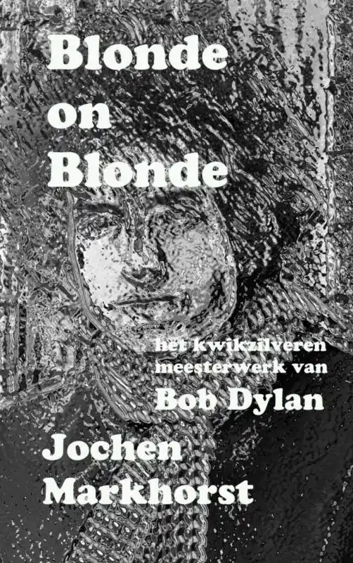 Blonde On Blonde / Druk 2 Hoge Kwaliteit