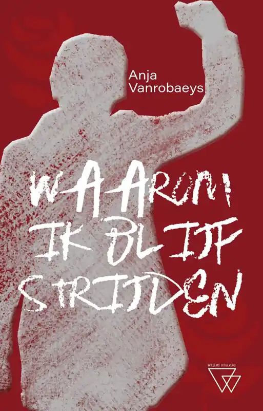 Laatste Versie Waarom ik blijf strijden / Druk 1