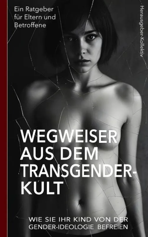 Wegweiser aus dem Transgender-Kult: Ein Ratgeber für Eltern und Betroffene / 1 Edition Speciale Aanbieding