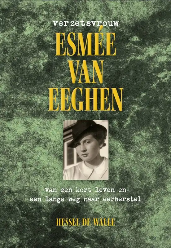 Verzetsvrouw Esmée van Eeghen / Druk 1 Lage Prijs