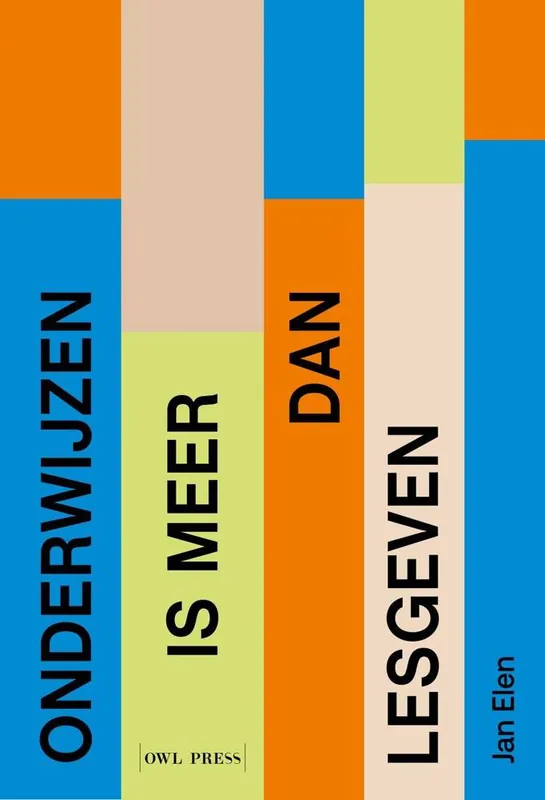 Onderwijzen is meer dan lesgeven / Druk 1 Lage Kosten