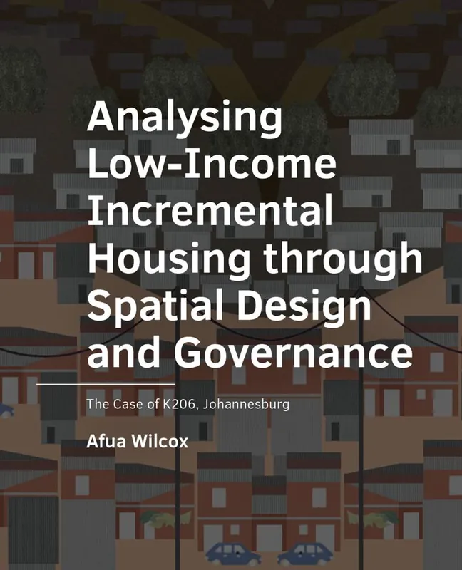 Analysing Low-Income Incremental Housing through Spatial Design and Governance / 1st Edition Exclusieve Aanbieding