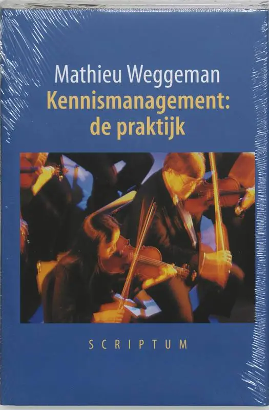 Kennismanagement: de praktijk / Druk 1 Korting