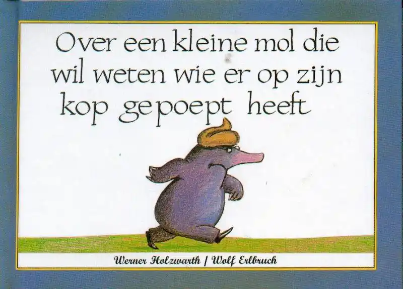 Snelle Levering Over een kleine mol die wil weten wie er op zijn kop gepoept heeft / Druk 2
