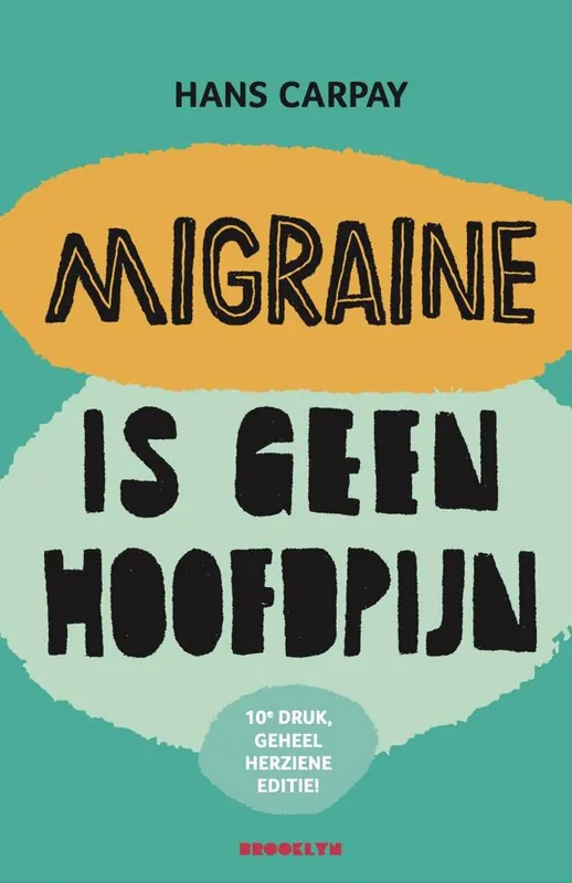Migraine is geen hoofdpijn / Druk 1 Speciale Aanbieding