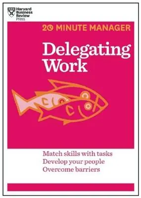 Delegating Work (HBR 20-Minute Manager Series) Tijdelijk Beschikbaar