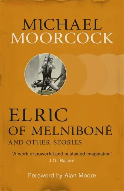 Laatste Kans Elric of Melnibone and Other Stories