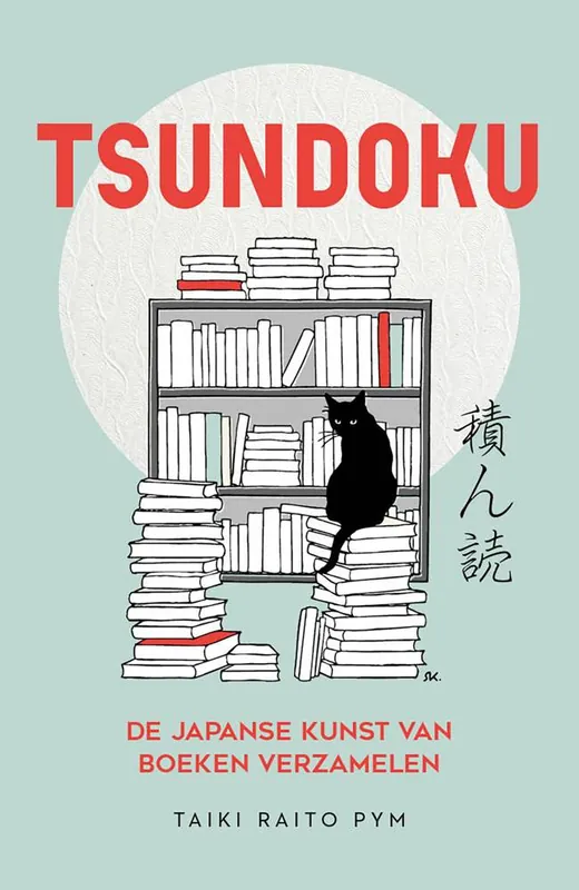 Tsundoku - de Japanse kunst van boeken verzamelen / Druk 1 Populair