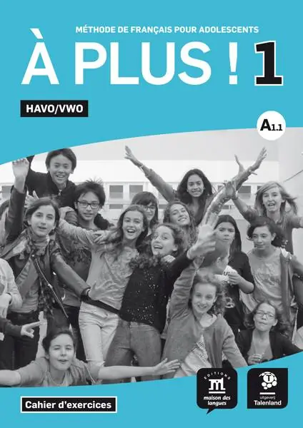 Lage Kosten À plus ! 1 - Cahier d'exercices Havo/Vwo Havo/Vwo Cahier d'exercices / 1 Edition