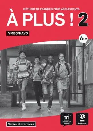 Bestseller À plus ! 2 - Cahier d'exercices Vmbo/Havo Vmbo/Havo Cahier d'exercices / 1 Edition