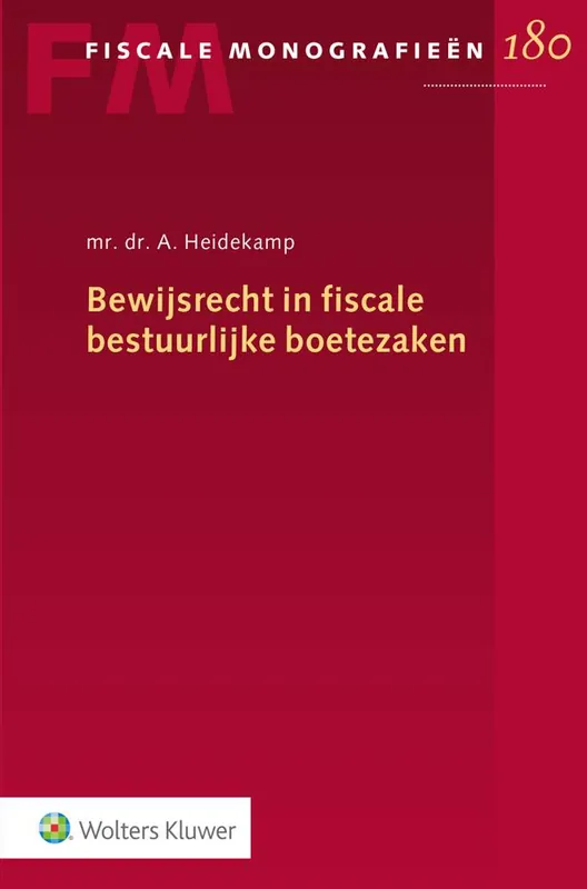 Bewijsrecht in fiscale bestuurlijke boetezaken / Druk 1 Beperkte Voorraad