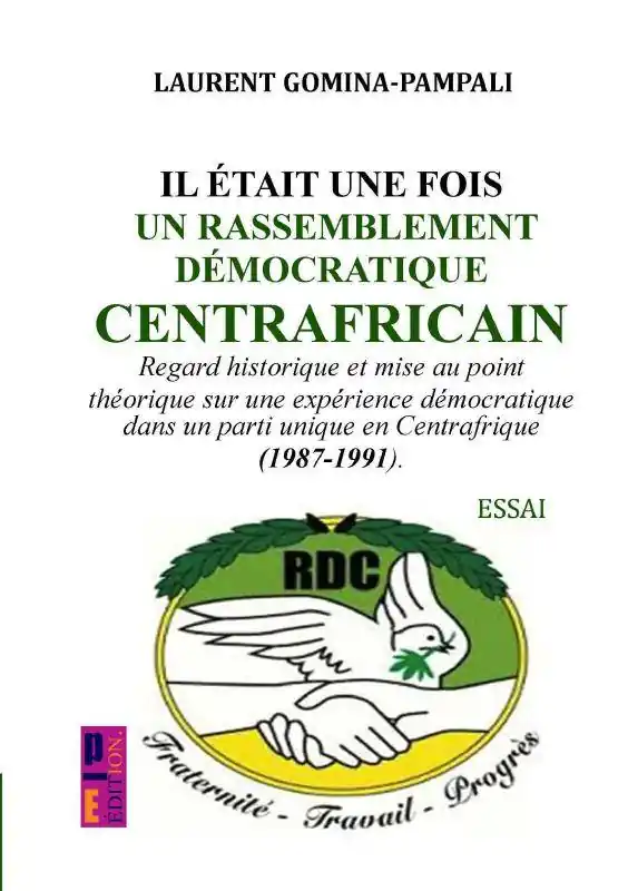 Il était une fois un rassemblement démocratique centrafricain / 1 Edition Populair