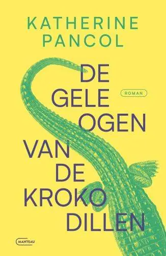 De gele ogen van de krokodillen / Druk 1 Must-Have