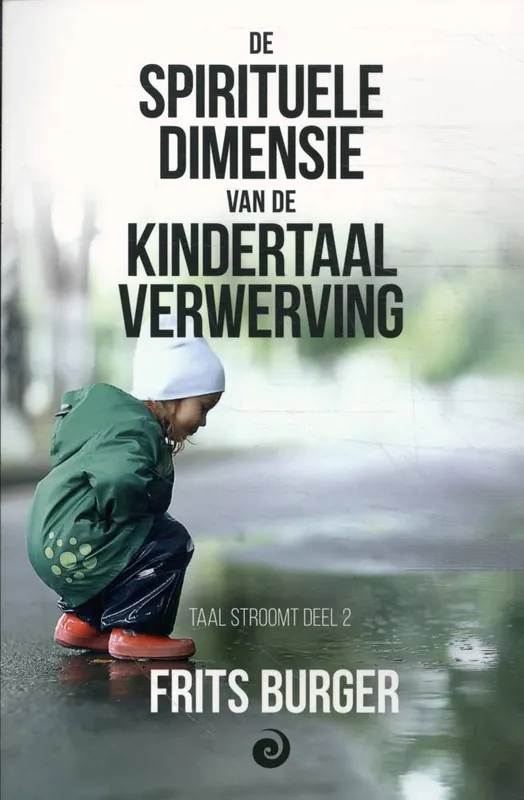 Koop Online De spirituele dimensie van de kindertaalverwerving / Druk 1