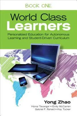 Laatste Versie The Take-Action Guide to World Class Learners Book 1: How to Make Personalization and Student Autonomy Happen / 1st Edition