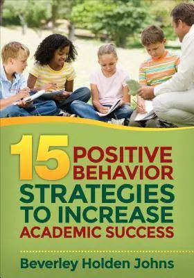 Fifteen Positive Behavior Strategies to Increase Academic Success / 1st Edition Betrouwbaar
