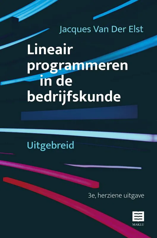 Lineair programmeren in de bedrijfskunde / Druk 3 Gecertificeerd