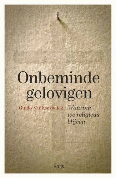 Onbeminde gelovigen / Druk 1 Must-Have