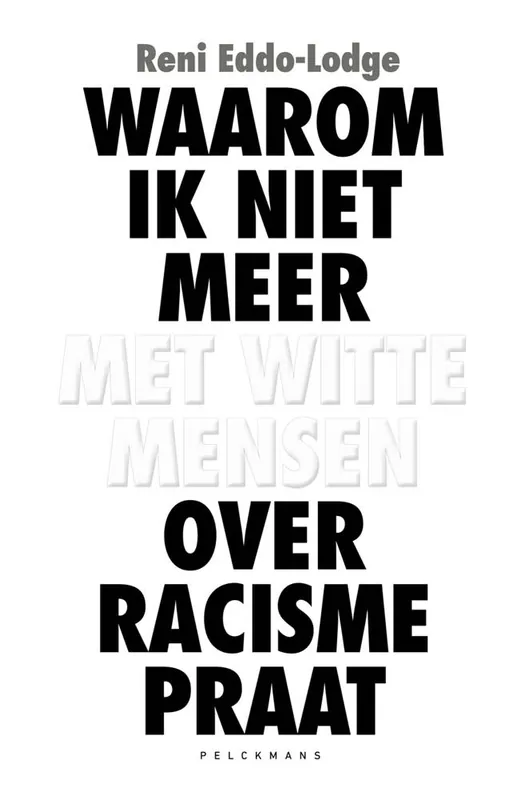 Hoge Kwaliteit Waarom ik niet meer met witte mensen over racisme praat / Druk 1