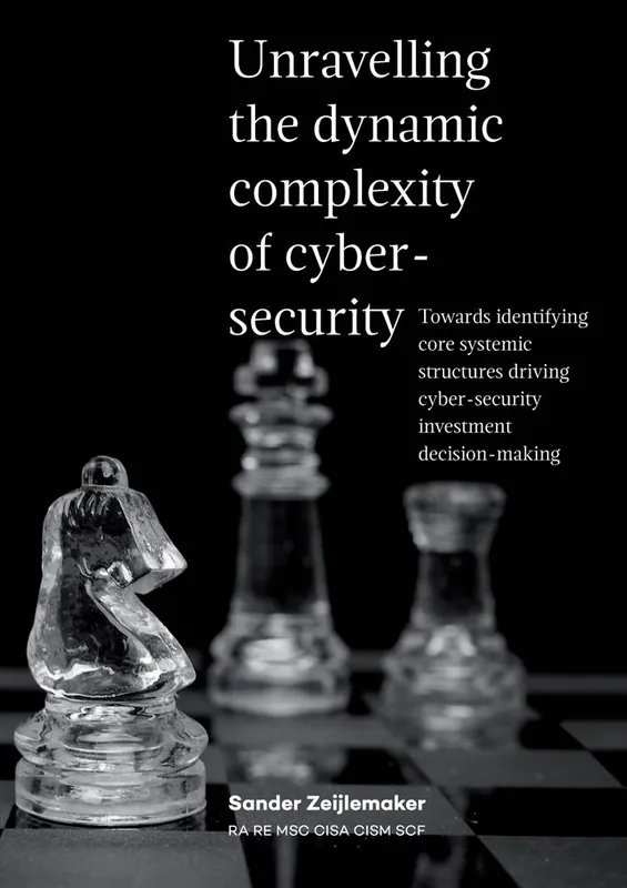 Unravelling the dynamic complexity of cyber-security / 1st Edition Beperkt Aanbod
