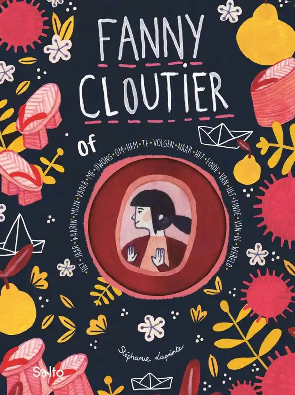 Finale Uitverkoop Fanny Cloutier 2 of Het jaar waarin mijn vader me dwong om hem te volgen naar het einde van het einde van de wereld / Druk 1