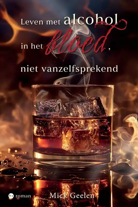 Dagaanbieding Leven met alcohol in het bloed, niet vanzelfsprekend / Druk 1