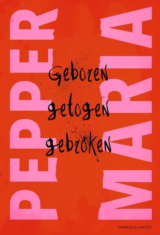 Geboren, getogen, gebroken / Druk 1 Favoriet