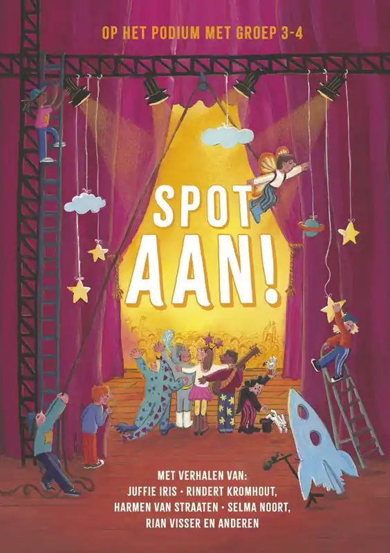 Spot aan! - Op het podium met groep 3-4 / Druk 1 Hoge Kwaliteit