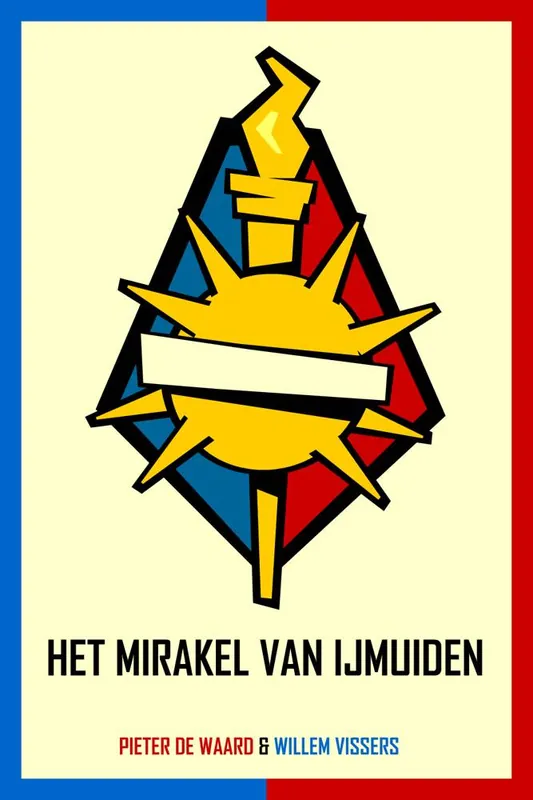 Het mirakel van IJmuiden / Druk 1 Fabrieksprijs