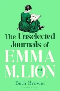 The Unselected Journals of Emma M. Lion, vol. 1 Gratis Verzending