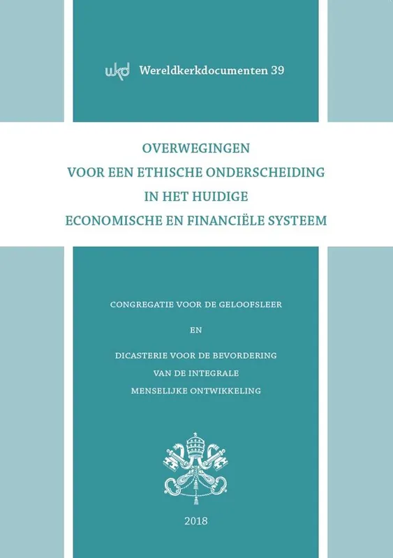 Koop Vandaag Overwegingen voor een ethische onderscheiding in het huidige economische en financiële systeem / Druk 1