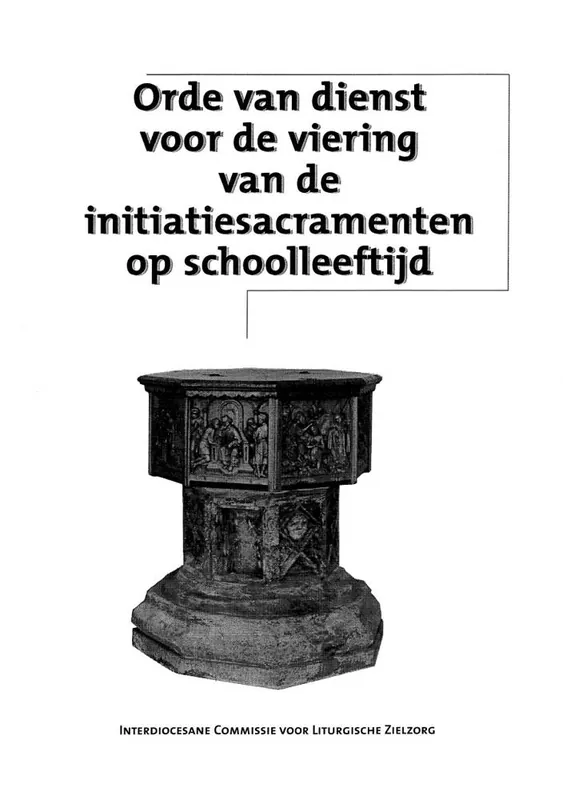 Orde van dienst voor de intiatiesacramenten op schoolleeftijd / Druk 1 Gratis Verzending