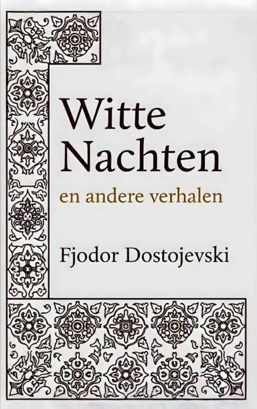 Witte Nachten en andere verhalen / Druk 1 Rechtstreeks Van De Fabrikant
