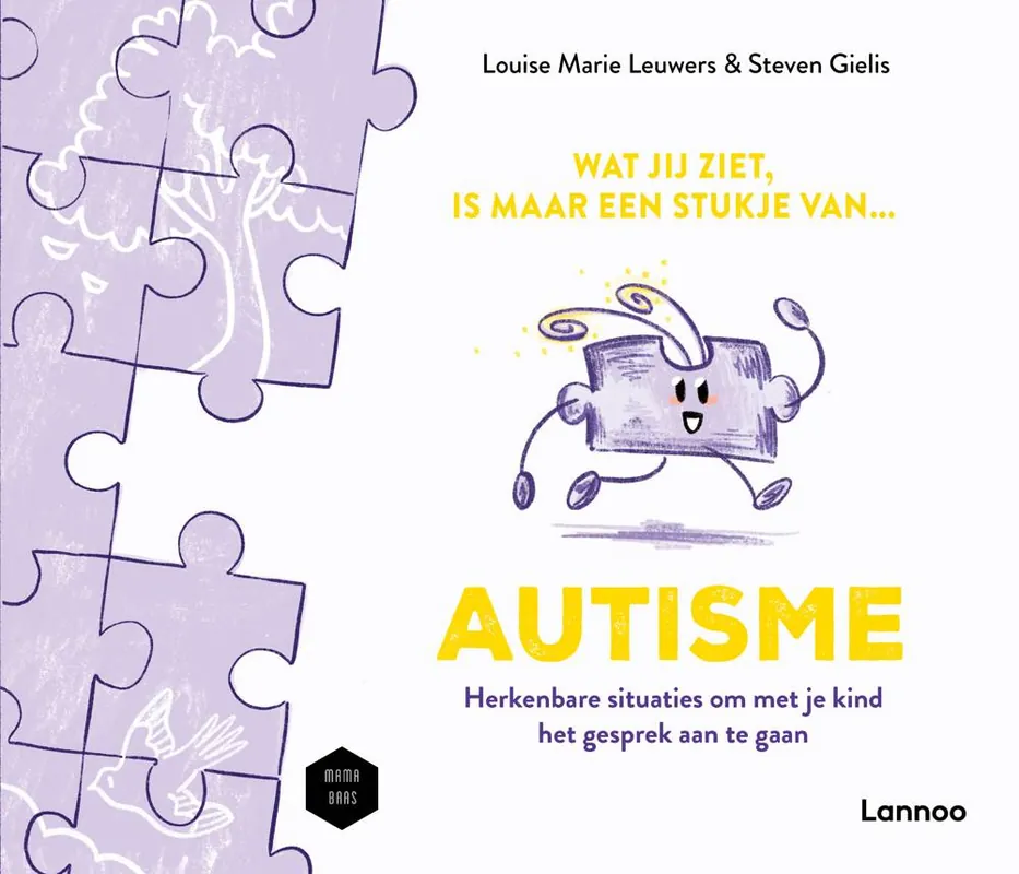 Bestseller Wat jij ziet, is maar een stukje van autisme / Druk 1
