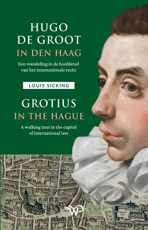 Bestel Nu Hugo de Groot in Den Haag/Grotius in The Hague / Druk 1