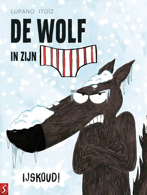 De wolf in zijn onderbroek 02: IJskoud! / Druk 1 Betaalbaar