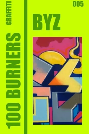 100 Graffiti Burners "BYZ" 005 / 1st Edition Betrouwbaar