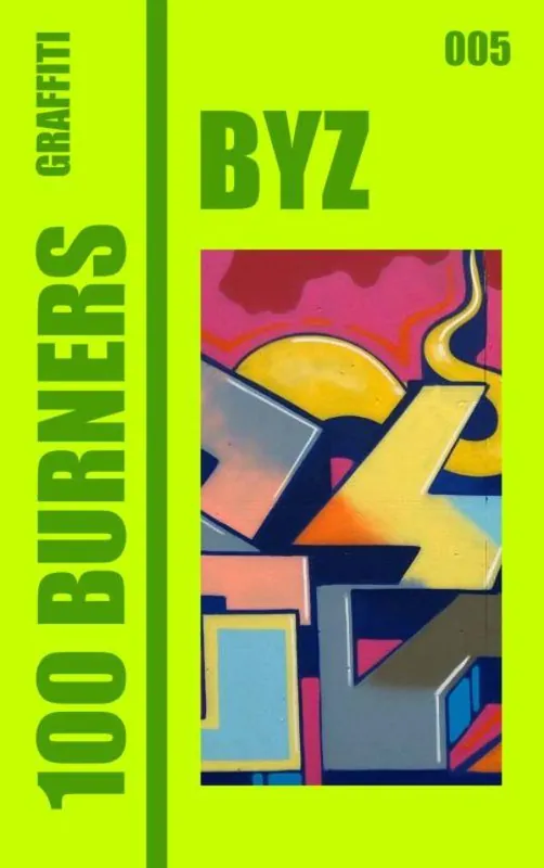 100 Graffiti Burners "BYZ" 005 / 1st Edition Betrouwbaar