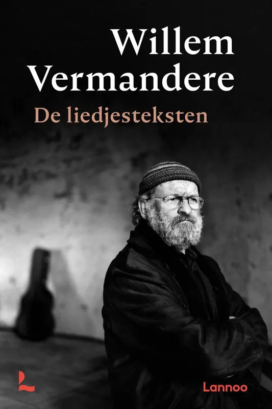Willem Vermandere. De liedjesteksten / Druk 1 Tijdelijk Beschikbaar