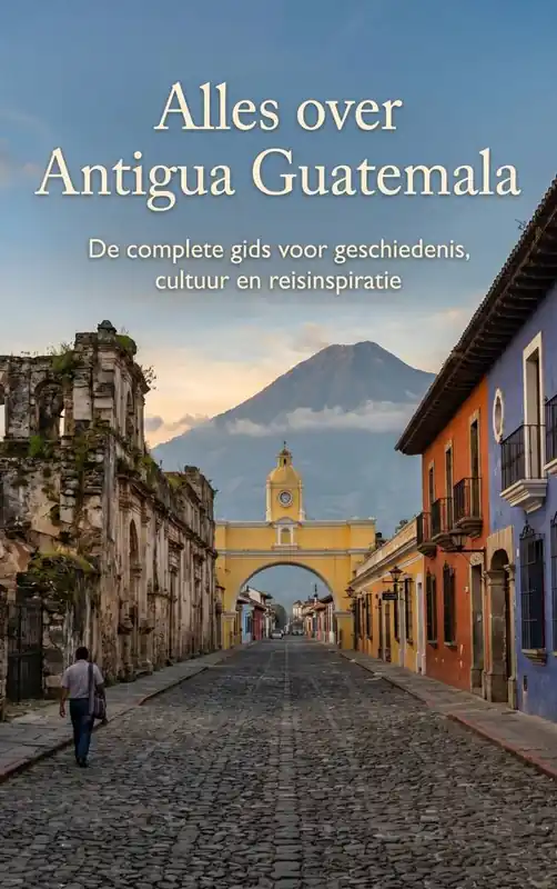 Speciale Aanbieding Alles over Antigua Guatemala / Druk 1